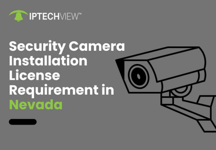 Security Camera Installation License Requirement In Nevada